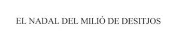 EL NADAL DEL MILIO DE DESITJOS