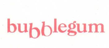 BUBBLEGUM