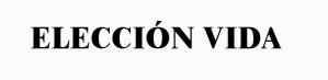 ELECCION VIDA