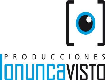 PRODUCCIONES LO NUNCA VISTO