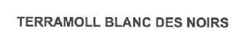 TERRAMOLL BLANC DES NOIRS