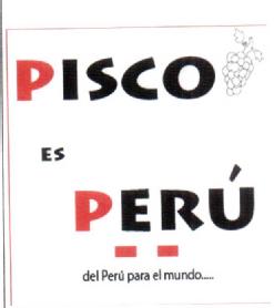 PISCO ES PERU DEL PERU PARA EL MUNDO