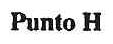 PUNTO H