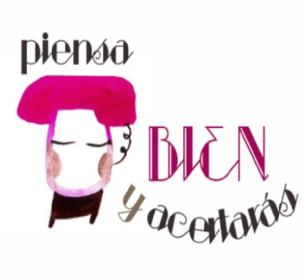 PIENSA BIEN Y ACERTARAS