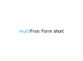 MULTIFREE FORM SHORT