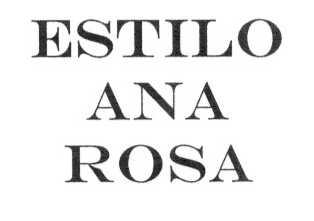 ESTILO ANA ROSA