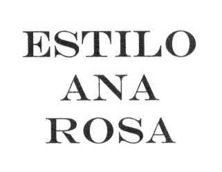 ESTILO ANA ROSA