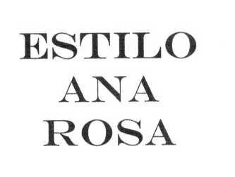ESTILO ANA ROSA
