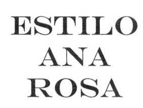 ESTILO ANA ROSA
