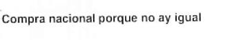 COMPRA NACIONAL PORQUE NO AY IGUAL