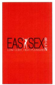 EASYSEX LOW COST, HIGH PLEASURE BCN