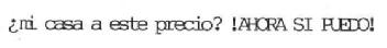 ¿MI CASA A ESTE PRECIO? !AHORA SI PUEDO!