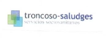 TRONCOSO-SALUDGES SERVICIOS SOCIOSANITARIOS
