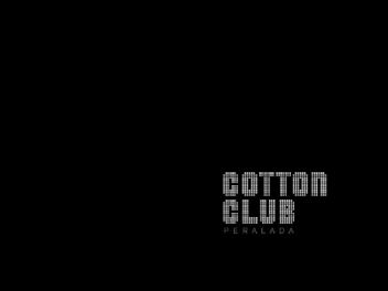 COTTON CLUB PERALADA
