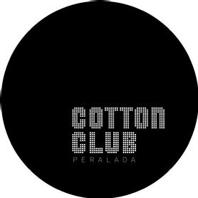 COTTON CLUB PERALADA