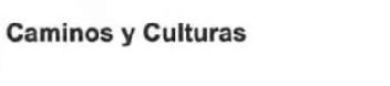 CAMINOS Y CULTURAS