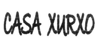 CASA XURXO