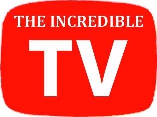 THE INCREDIBLE TV