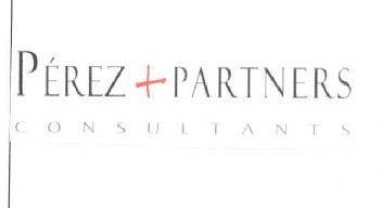 PEREZ + PARTNERS CONSULTANTS