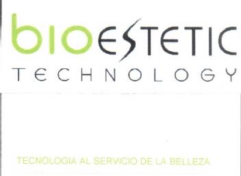 BIOESTETIC TECHNOLOGY TECNOLOGIA AL SERVICIO DE LA BELLEZA