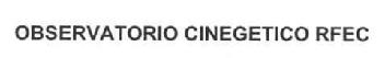 OBSERVATORIO CINEGETICO RFEC
