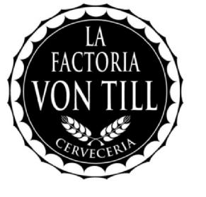 LA FACTORIA VON TILL CERVECERIA