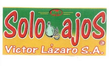 SOLO AJOS VICTOR LAZARO S.A