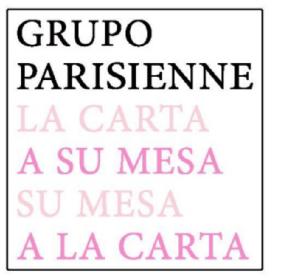 GRUPO PARISIENNE LA CARTA A SU MESA SU MESA A LA CARTA