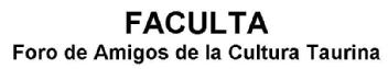 FACULTA FORO DE AMIGOS DE LA CULTURA TAURINA