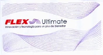 FLEX ULTIMATE INNOVACION Y TECNOLOGIA PARA UN PLUS DE BIENESTAR
