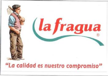 LA FRAGUA LA CALIDAD ES NUESTRO COMPROMISO