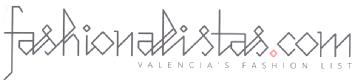 FASHIONALISTAS.COM VALENCIA'S FASHION LIST