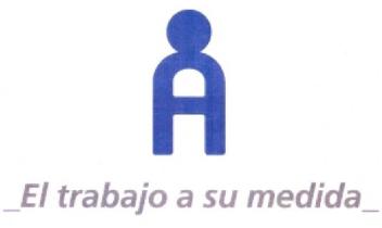 EL TRABAJO A SU MEDIDA