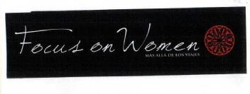 FOCUS ON WOMEN, MAS ALLA DE LOS VIAJES