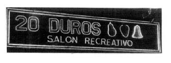 20 DUROS, SALON RECREATIVO