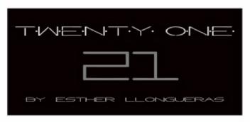 TWENTY ONE 21 BY ESTHER LLONGUERAS