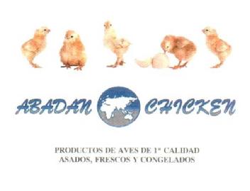 ABADAN CHICKEN, PRODUCTOS DE AVES DE 1 CALIDAD ASADOS FRESCOS Y CONGELADOS