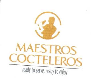 MAESTROS COCTELEROS READY TO SERVE, READY TO ENJOY