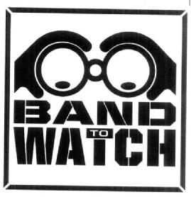 BAND TO WATCH