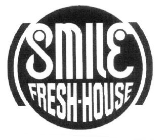 SMILE FRESH - HOUSE