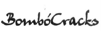 BOMBOCRACKS