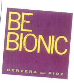 BE BIONIC, CERVERA AND PIOZ
