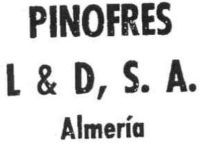 PINOFRES L&D, S.A. ALMERIA
