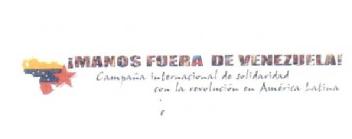 ¡MANOS FUERA DE VENEZUELA! CAMPAÑA INTERNACIONAL DE SOLIDARIDAD CON LA REVOLUCION EN AMERICA LATINA