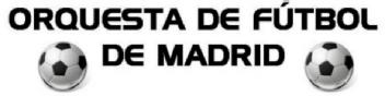 ORQUESTA DE FUTBOL DE MADRID