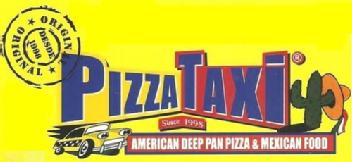PIZZA TAXI AMERICAN DEEP PAN PIZZA & MEXICAN FOOD