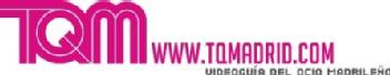 TQMWWW.TQMADRID.COM VIDEOGUIA DEL OCIO MADRILEÑO