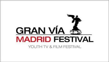 GRAN VIA MADRID FESTIVAL YOUTH TV & FILM FESTIVAL