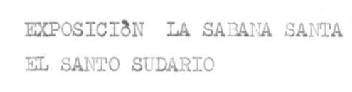 EXPOSICION LA SABANA SANTA EL SANTO SUDARIO