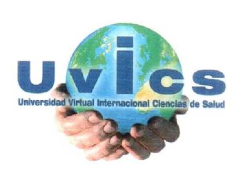 U.V I CS UNIVERSIDAD VIRTUAL INTERNACIONAL CIENCIAS DE LA SALUD